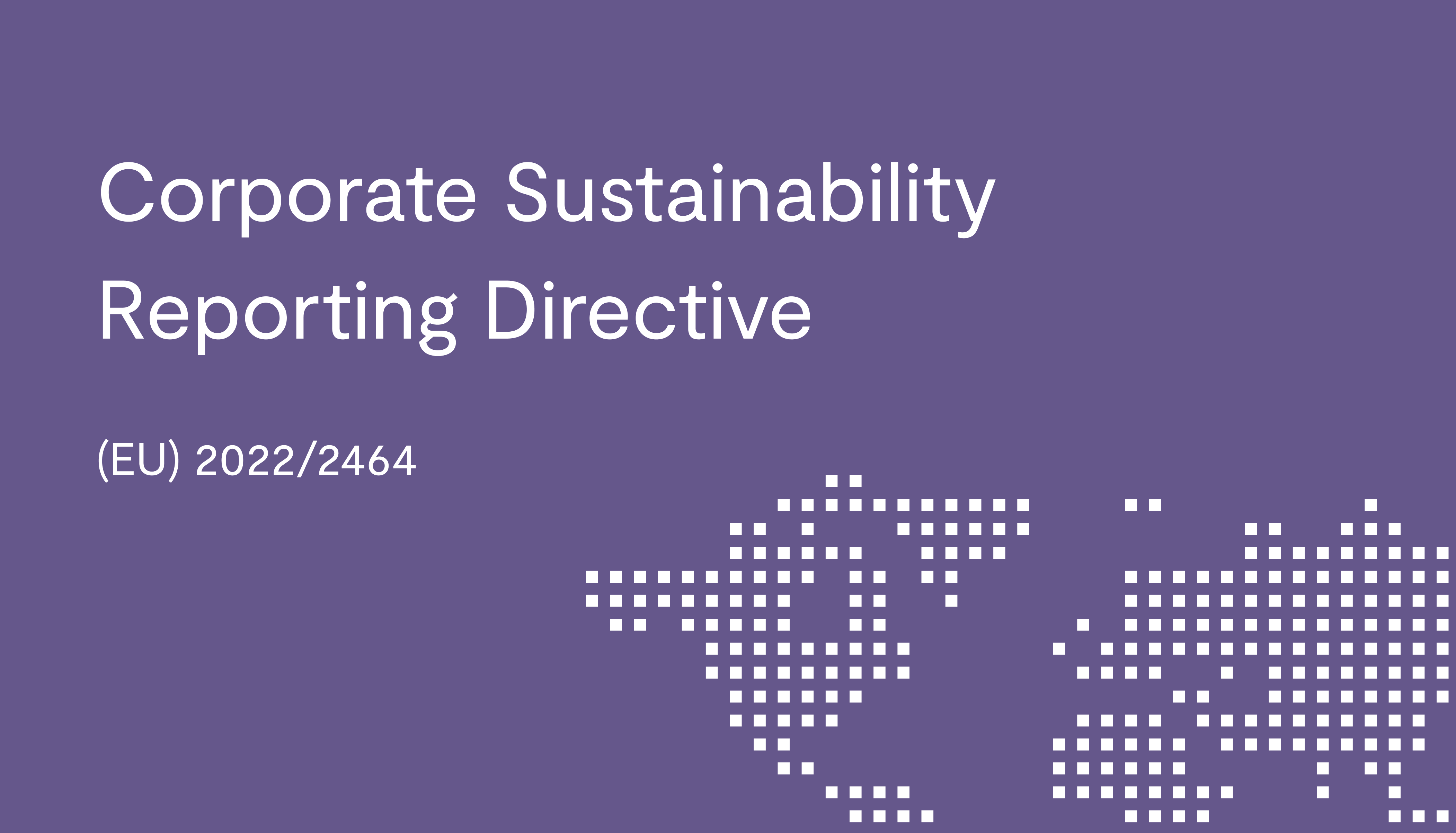 Corporate Sustainability Reporting Directive ((EU) 2022/2464)