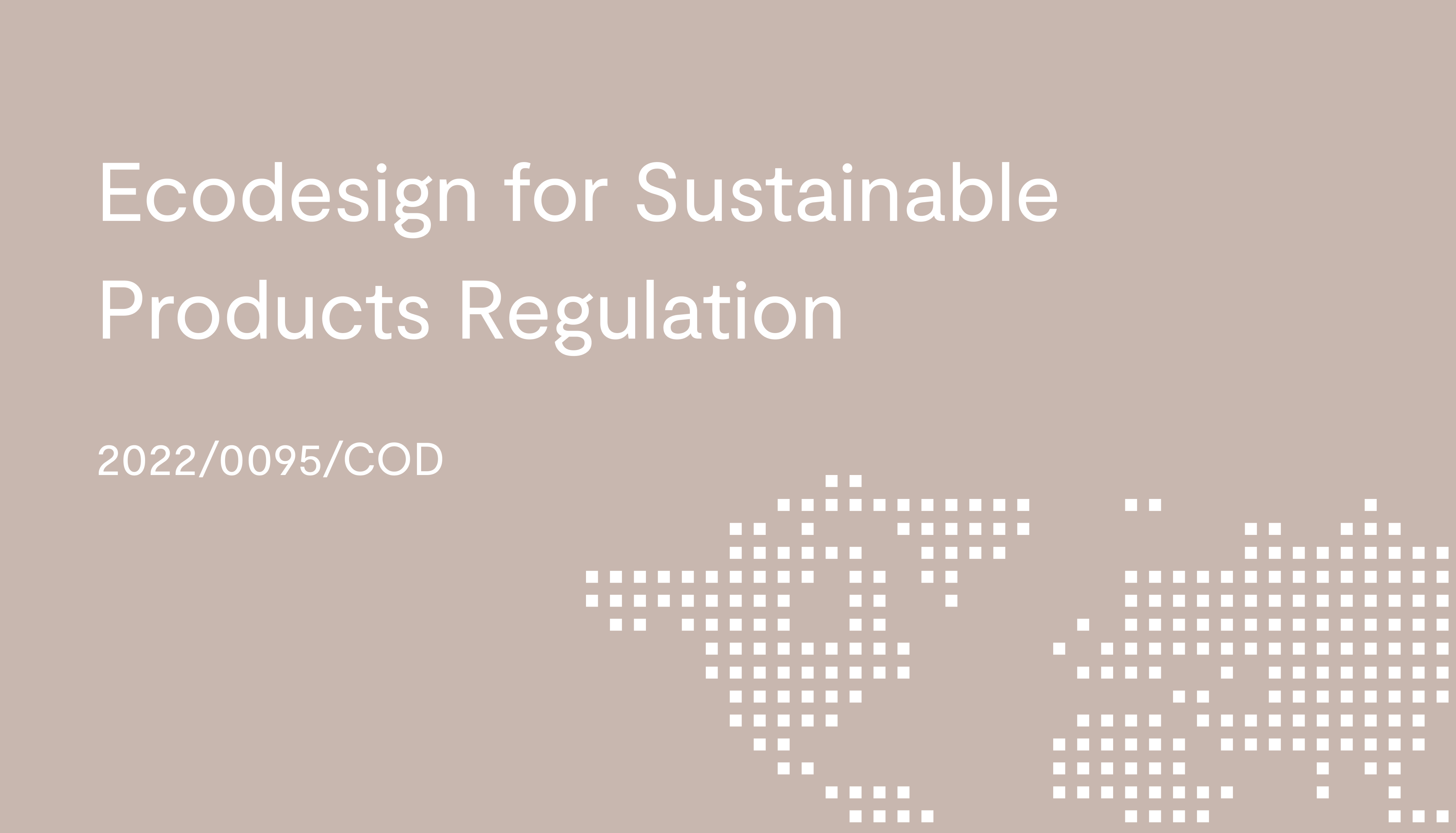 Ecodesign for Sustainable Products Regulation (2022/0095/COD)