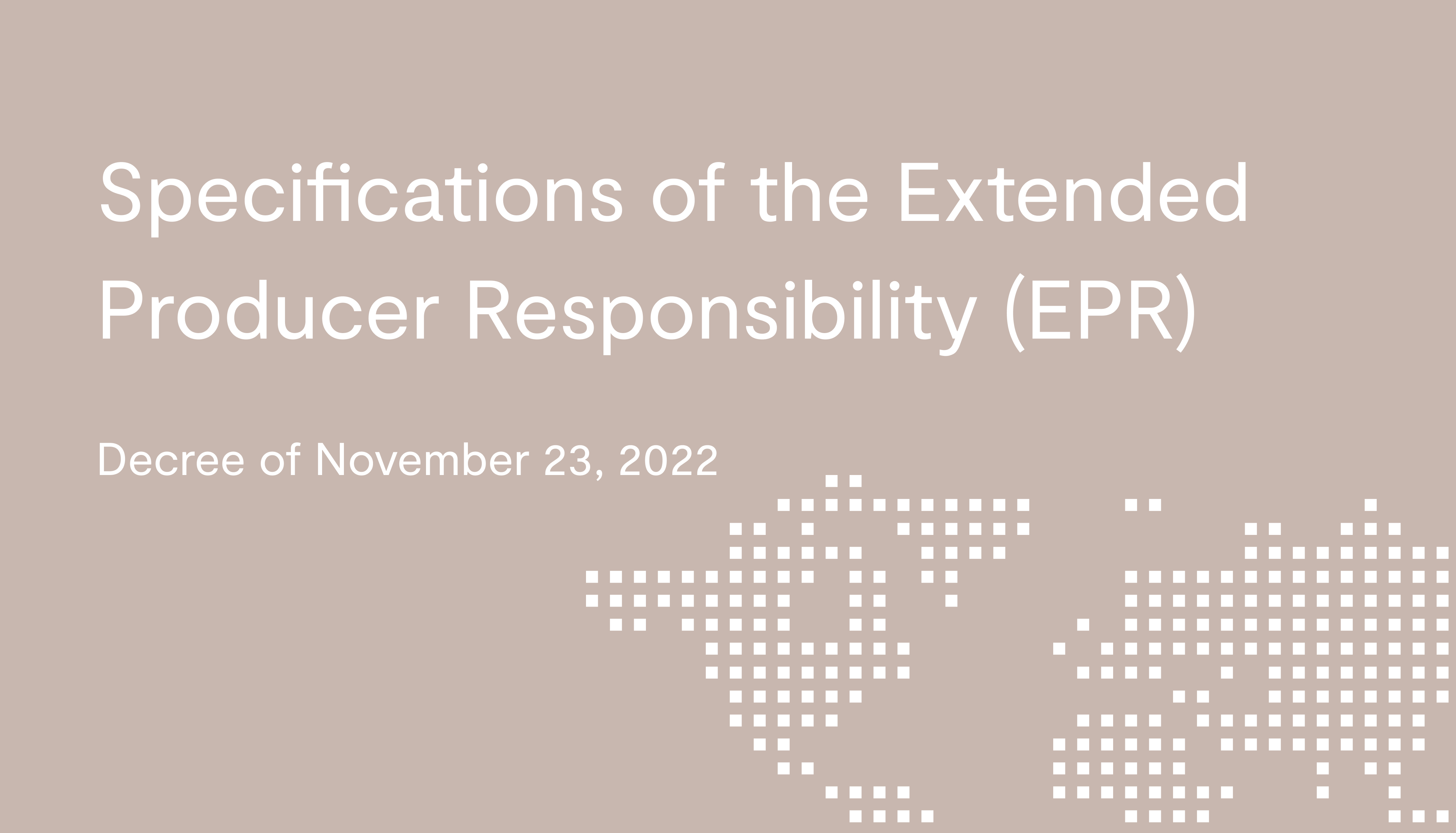 Specifications of the Extended Producer Responsibility (EPR) (Decree of November 23, 2022)