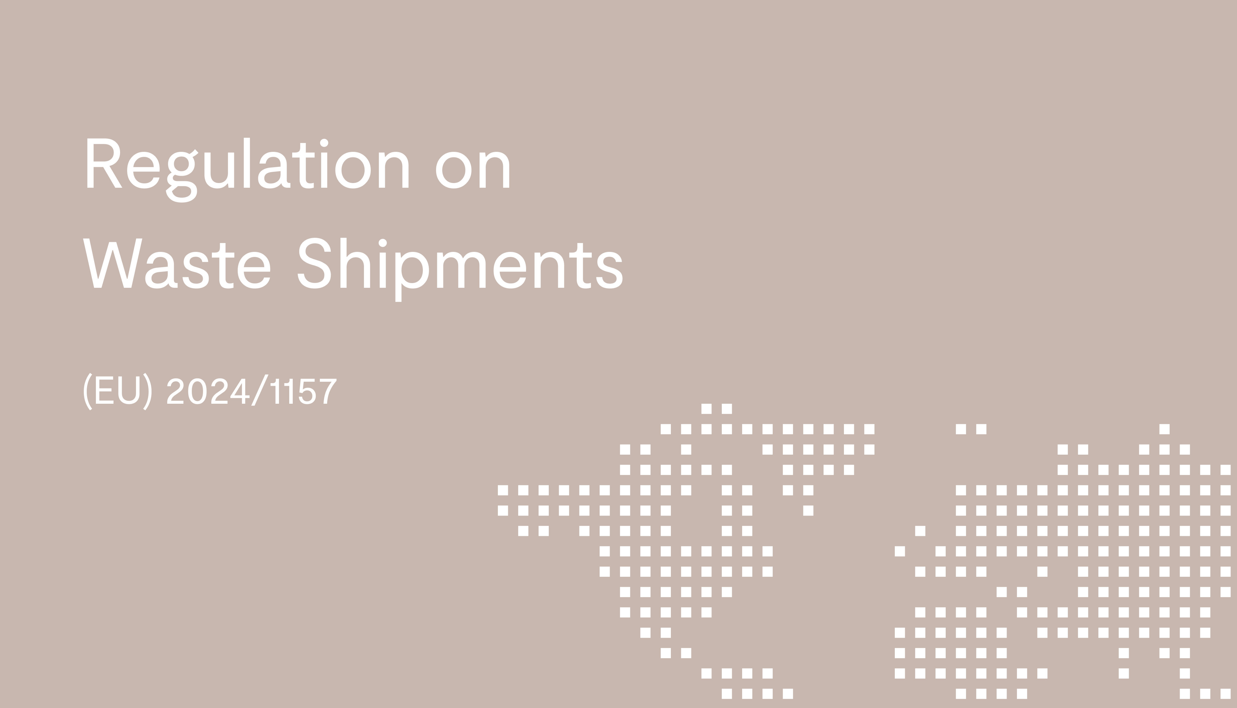 Regulation on Waste Shipments ((EU) 2024/1157)